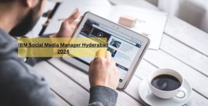 IBM Social Media Manager Hyderabad 2024